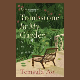 #NewBookAlert

THE TOMBSTONE IN MY GARDEN – with its pared-down prose and gripping, original stories – reflects Padma Shri award-winner Temsula Ao’s deep understanding not just of the human condition, but that of all life. These deeply human and moving stories set in the intimate villages of Nagaland transcend the socio-political tensions and upheavals of the region, something rarely achieved.

SOON at your nearest bookstore and our website www.speakingtigerbooks.com. 
#Fiction #Nagaland #ShortStories #TemsulaAo​
@oxfordbookstores @bp_just_books @walkingbookfairs @storytellerkol @rachnabooks @capitalbookdepot @natrajgreenbookshop @bahrisons_booksellers @_thebookshopjb @faqirchandbookstore @fullcircleandcafeturtle @midlandbooksofficial @ombookshop @crosswordbookstores @granthbookstore @kitabkhanabooks @sapna_book_house @gangaramsbookbureau @blossombookhouse @starmarkstore @higginbothamsbookstore @giggles_bookshop @modern_book_centre @avinuo_kire @veiopou @nagalandpostofficial