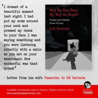 This first-of-its-kind selection of the poems and letters of jailed human​ ​rights activist​ #GNSaibaba includes a letter from his wife, Vasantha, which gives a rare glimpse into his​ ​life, the circumstances of his arrest and his condition in jail.
​
He continues to be in detention. Grab a copy of the book to know more!
#PoliticalPrisoners #Censorship #Poetry #LettersFromJail #Resistance #HumanRightsWatch #CivilRights
@oxfordbookstores @bp_just_books @walkingbookfairs @storytellerkol @rachnabooks @capitalbookdepot @natrajgreenbookshop @bahrisons_booksellers @_thebookshopjb @faqirchandbookstore @fullcircleandcafeturtle @midlandbooksofficial @ombookshop @crosswordbookstores @granthbookstore @kitabkhanabooks @sapna_book_house @gangaramsbookbureau @blossombookhouse @starmarkstore @higginbothamsbookstore @giggles_bookshop @modern_book_centre @harpercollinsin @k.a.n.d.a.s.a.m.y