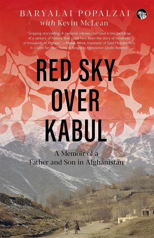 Red Sky Over Kabul: A Memoir of a Father and Son in Afghanistan