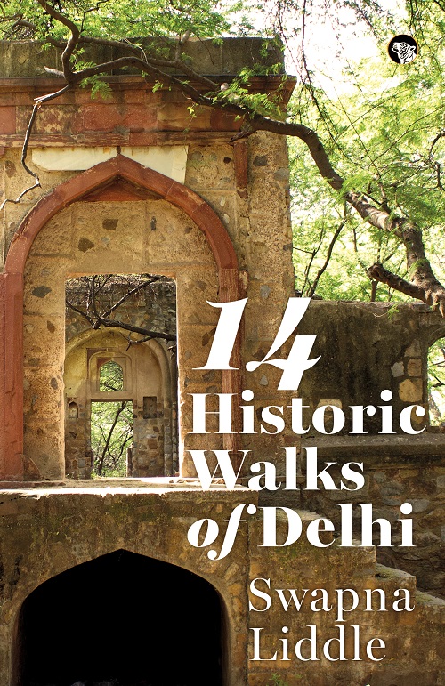 14 Historic Walks of Delhi