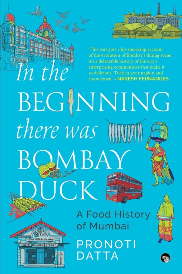 In the Beginning There Was Bombay Duck